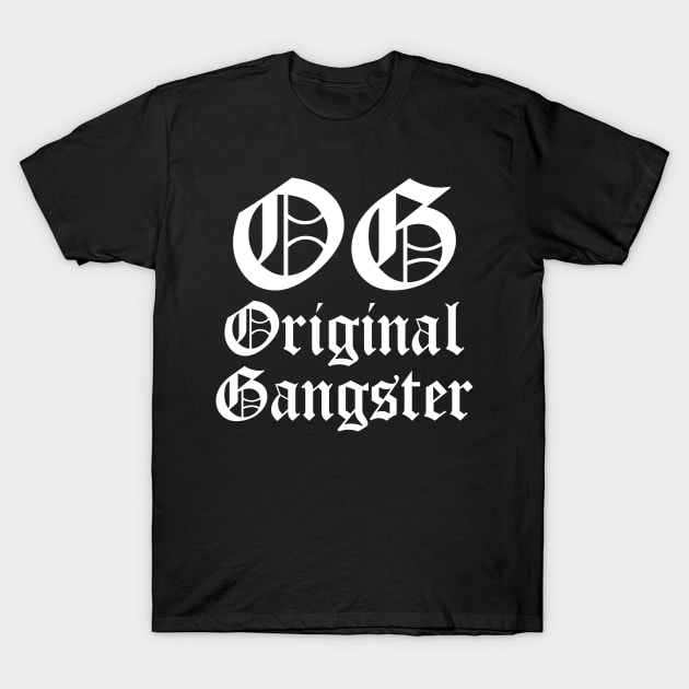 OG Original Gangster T-Shirt by Indie Pop